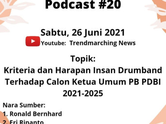 Trendmarching Podcast#20 Kriteria dan Harapan insan Drumband terhadap Calon Ketum PB PDBI 2021-2025